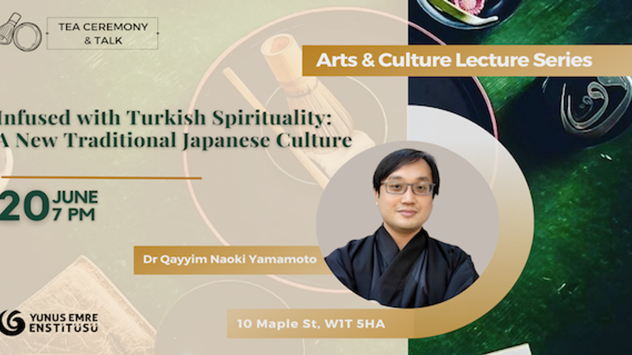Japanese tea ceremony event in London Infused with Turkish Spirituality