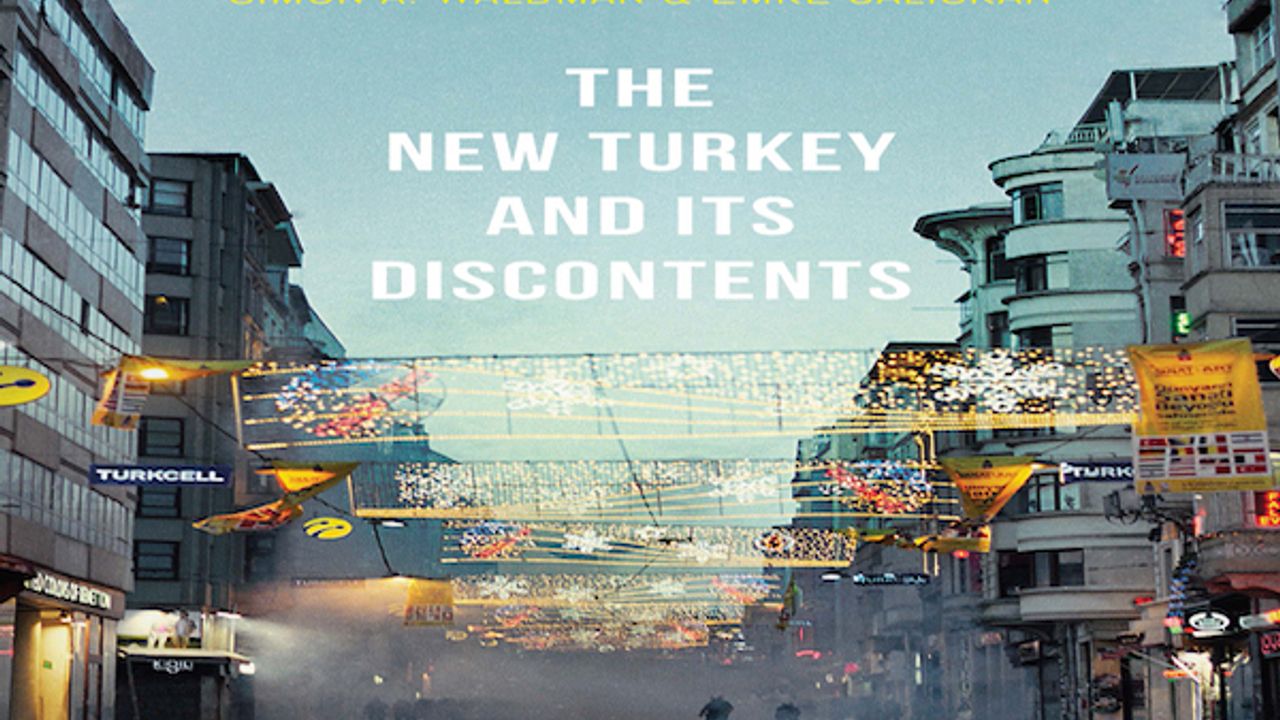 The New Turkey and its Discontents Book Launch and Public Panel