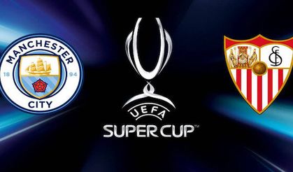 UEFA Super Cup Manchester City to clash with Sevilla